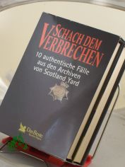 Schach dem Verbrechen : authentische Flle aus den Archiven von Scotland Yard, 2 Bnde