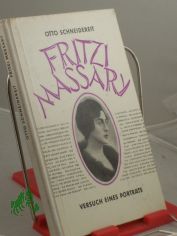 Fritzi Massary : Versuch e. Portrts / Otto Schneidereit. Mit e. Nachw. von R. F. Schmiedt