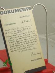 Briefwechsel / Maxim Gorki ; Stefan Zweig. Hrsg. v. Kurt Bttcher. Aus d. Russ. bers. v. Irmgard Neugebauer. Aus d. Franz. bers. v. Helga Hasselbach