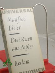 Drei Rosen aus Papier : Hrspiele / Manfred Bieler