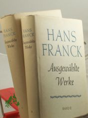 Ausgewhlte Werke / Hans Franck. Mit e. Nachw. vers. von Ludwig Bte  2 Bnde