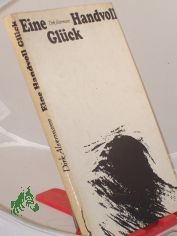 Eine Handvoll Glck / Dirk Alvermann. Text: Hans Nieland. Grafik: Rudolf Grttner