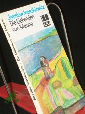 Die Liebenden von Marona / Jaroslaw Iwaszkiewicz. Aus d. Poln. bers. von Caesar Rymarowicz