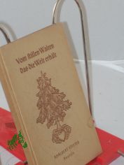 Vom stillen Walten, das die Welt erhlt : Auswahl aus d. Schriften / Adalbert Stifter. Bilder: Kurt Lffler
