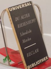 Du alter Riesenhupf! : Schwed. Mrchen ; aus d. Schwed. / Ausw., bers., Nachbemerkung u. Anm. von Hans-Jrgen Hube