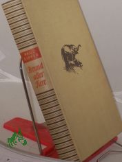 Freund aller Tiere. Ein Fahrtenbuch voll bunter Abenteuer/mit Zeichnungen v. M. Pathe