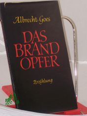 Das Brandopfer : Erzhlg / Albrecht Goes