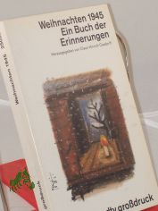 Weihnachten 1945 : ein Buch der Erinnerungen / hrsg. von Claus Hinrich Casdorff