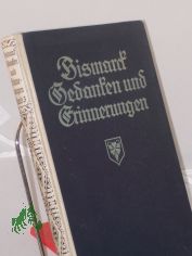 Erinnerung und Gedanke/Otto Frst v. Bismarck