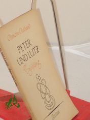 Peter und Lutz : Eine Erzhlung / Romain Rolland. Einzig berecht. bertr. von Paul Amann