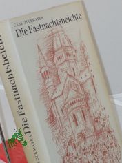Die Fastnachtsbeichte : Eine Erzhlung / Carl Zuckmayer. Zeichn.: Werner Labb