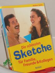 Die schnsten Sketche fr Familie, Freunde und Kollegen / Norbert Splete. Alle Fotos Werbefotografie Weiss GmbH, Gersthofen