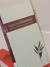 Bekenntnisse : Gedanken und Erfahrungen des groen Gottsuchers / Augustinus. Ausgew. und zsgest. von Petra Eisele