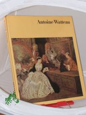 Antoine Watteau / Hrsg.: Dorette Eckardt