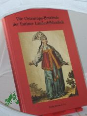 Die Osteuropa-Bestnde der Eutiner Landesbibliothek / hrsg. von Peter Nitsche. Unter Mitarb. von Silke Stender