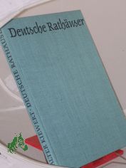 Deutsche Rathuser / Walter Kiewert. Mit Aufnahmen d. Verf.