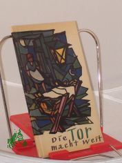 Die Tor macht weit : 3 Adventserzhlungen / Elsbeth Walch. Bearb. u. hrsg. von Otto Ekelmann