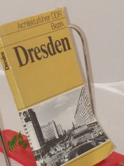 Bezirk Dresden / Bauakad. d. DDR, Inst. fr Stdtebau u. Architektur ; Bund d. Architekten d. DDR ; Inst. fr Denkmalpflege in d. DDR. Walter May ... Die Bearb. erfolgte unter Leitung von A. Hoffmann u. J. Schulz durch Mitw. von M. Arlt ...