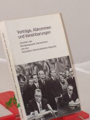 Vertrag ||Vertr�ge, Abkommen und Vereinbarungen zwischen der Bundesrepublik Deutschland und der Deutschen Demokratischen Republik