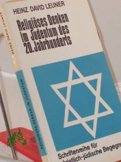 Religises Denken im Judentum des 20. Jahrhunderts / H. David Leuner