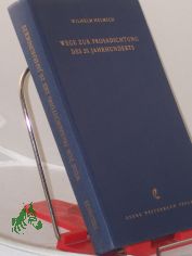 Wege zur Prosadichtung des 20. Jahrhunderts : Eine didakt. Untersuchung / Wilhelm Helmich