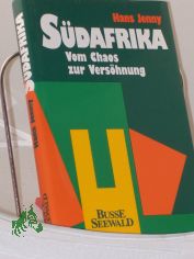 Sdafrika : vom Chaos zur Vershnung ; 20 Essays / Hans Jenny