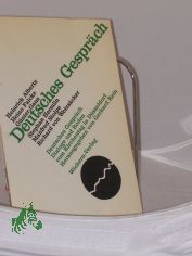 Deutsches Gesprch : Dialoge u. Reden vom Kirchentag in Dsseldorf ; d. Dialoge u. Reden sind beim 21. Dt. Evang. Kirchentag gehalten worden, d. vom 5. - 9. Juni 1985 in Dsseldorf stattfand / Heinrich Albertz ... hrsg. von Gerhard Rein