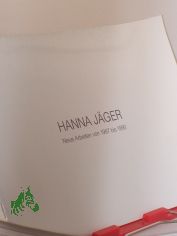 Hanna Jger - Neue Arbeiten 1987 - 1990