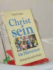 Christsein im Hrtetest : die Bergpredigt und der Zeitgeist / Gerhard Naujokat
