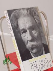 Tat und Gedanke : Eine Hinfhrung zu Weg u. Lebenslehre Albert Schweitzers / Rudolf Grabs. Hrsg. von d. Pressestelle d. Evang.-Luther. Kirche in Thringen. Dargeboten