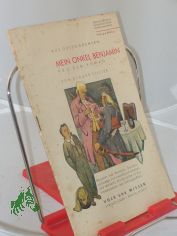 Mein Onkel Benjamin : Aus dem Roman / Claude Tillier. Textill. von Heinrich Ilgenfritz