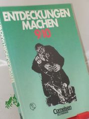 Entdeckungen machen. - 	9/10. [Hauptbd.]. / Erarb. von Hans-Dieter Arend ...