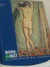 Nord-Kunst : Schleswig-Holstein im 20. Jahrhundert ; Ausstellungsorte und Termine: Nordfriesisches Museum Ludwig-Nissen-Haus, Husum, 15.06. - 02.11.2003 ; Snderjyllands Kunstmuseum, Tnder, DK, 22.11.2003 - 22.02.2004 ; Kulturforum Burgklo