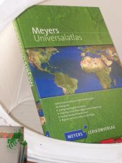 Meyers Universalatlas : optisch und inhaltlich auf dem neuesten Stand der Kartographie: durchgehend digital bearbeitet, sorgfltig auf die Natur abgestimmte Farbgebung, hchste Benutzerfreundlichkeit, Register mit mehr als 80000 Eintragunge