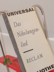 Das Nibelungenlied : Versroman in Prosabertr. / Nachw. v. Manfred Bierwisch