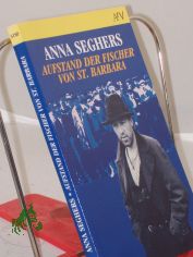 Aufstand der Fischer von St. Barbara : Erzhlung / Anna Seghers