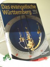Das evangelische Wrttemberg : Gestalt u. Geschichte d. Landeskirche / hrsg. von Ulrich Fick. Mit e. Geleitw. von Hans von Keler. Hrsg. im Auftr. d. Evang. Oberkirchenrats, Stuttgart