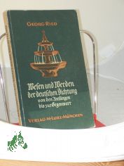 Wesen und Werden der deutschen Dichtung : von den Anfngen bis zur Gegenwart / von Georg Ried