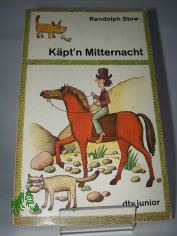 Kpt'n Mitternacht / Randolph Stow. Aus d. Engl. bertr. von Sybil Grfin Schnfeldt