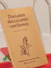 Das Leben des Lazarillo vom Tormes : Seine Freuden u. Leiden ; Der 1. Schelmenroman / Aus d. Span. bertr. v. Georg Spranger. Mit e. Nachw. v. Werner Bahner