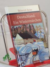 Deutschland, ein Wintermrchen : geschrieben im Januar 1844 / Heinrich Heine