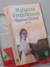 Hannas Tchter : Roman / Marianne Fredriksson. Aus dem Schwed. von Senta Kapoun