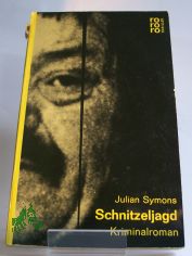 Schnitzeljagd : Kriminalroman / Julian Symons. Aus d. Engl. bertr. ins Dt. von Arno Dohm