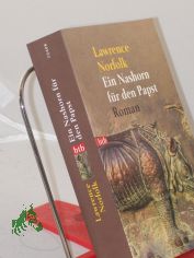 Ein Nashorn fr den Papst : Roman / Lawrence Norfolk. Aus dem Engl. von Gisbert Haefs ...