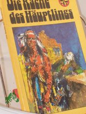 Die Rache des Huptlings : Indianer- u. Abenteuergeschichten / hrsg. von Hilga u. Gnther Cwojdrak. Illustrationen von Gerhard Gomann