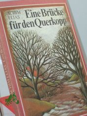 Eine Brcke fr den Querkopp / Achim Elias. Ill von Christiane Knorr