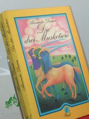 Die drei Musketiere / Alexandre Dumas. [Aus d. Franz. bers. von Herbert Bruning] 2 Bnde