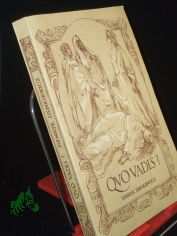 Quo vadis? : Roman / Henryk Sienkiewicz. Aus d. Poln. bers. von Kurt Harrer
