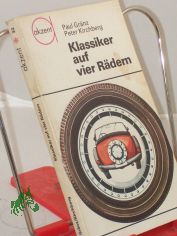 Klassiker auf vier Rdern / Paul Grnz ; Peter Kirchberg. Illustrationen: Horst Schleef