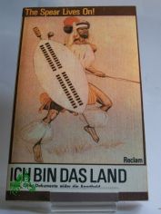 Ich bin das Land : Prosa, Lyrik, Dokumente wider d. Apartheid / aus d. Engl. u.d. Afrikaans hrsg. von Rainer Arnold